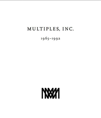 Multiples, Inc. 1965-1992: Multiples of Marian Goodman Gallery Since 1965 by Goodman, Marian