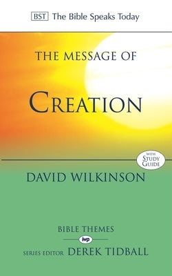 The Message of Creation by Wilkinson, David