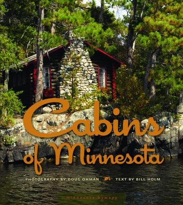 Cabins of Minnesota by Ohman, Doug