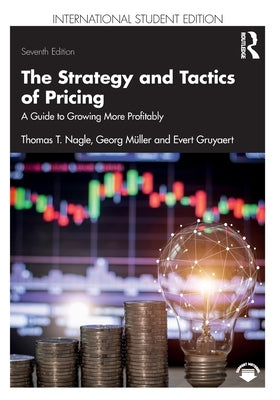 The Strategy and Tactics of Pricing: A Guide to Growing More Profitably International Student Edition by MÃ¼ller, Georg