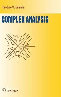 Complex Analysis by Gamelin, Theodore W.