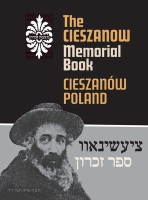 The Cieszanow Memorial Book (Cieszan?w, Poland) by Ravid (Shmukler), David