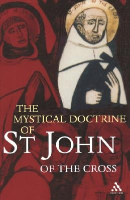 The Mystical Doctrine of St. John of the Cross by Steuart, R. H. J.