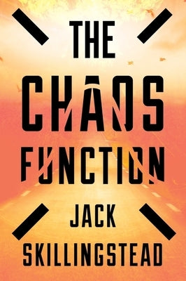 The Chaos Function by Skillingstead, Jack