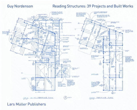 Reading Structures: 39 Projects and Built Works: 1983 - 2011 by Nordenson, Guy