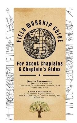 Field Worship Guide for Scout Chaplains and Chaplain's Aides: A compass for Scouts seeking spiritual enrichment and understanding by Surrett