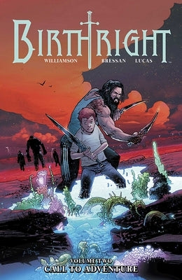 Birthright Volume 2: Call to Adventure by Williamson, Joshua