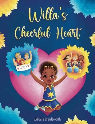 Willa's Cheerful Heart by Wardsworth, Wilnatta