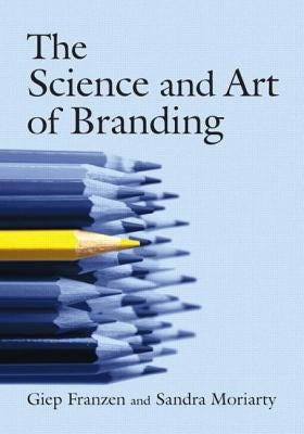 The Science and Art of Branding by Franzen, Giep