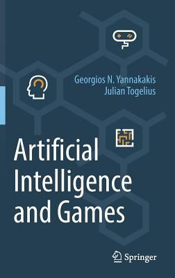 Artificial Intelligence and Games by Yannakakis, Georgios N.