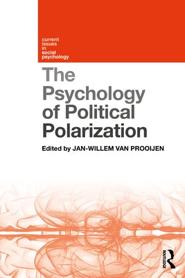 The Psychology of Political Polarization by Van Prooijen, Jan-Willem