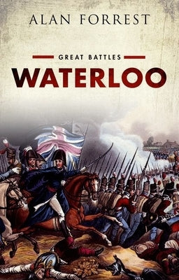 Waterloo: Great Battles by Forrest, Alan