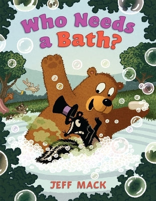 Who Needs a Bath? by Mack, Jeff