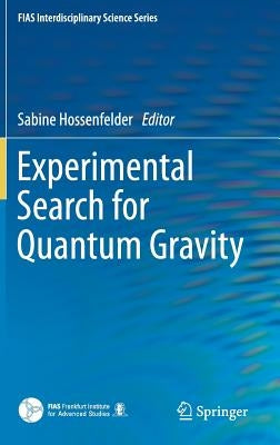 Experimental Search for Quantum Gravity by Hossenfelder, Sabine