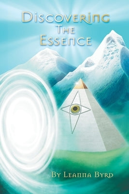 Discovering The Essence by Byrd, Leanna