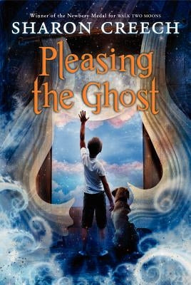 Pleasing the Ghost (Harper Trophy) by Creech, Sharon