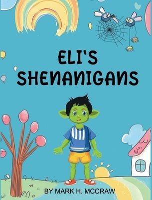 Eli's Shenanigans by McCraw, Mark