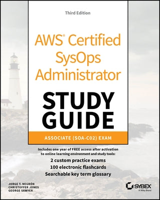 AWS Certified Sysops Administrator Study Guide: Associate Soa-C02 Exam by Negron, Jorge T.