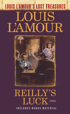 Reilly's Luck (Louis l'Amour's Lost Treasures) by L'Amour, Louis