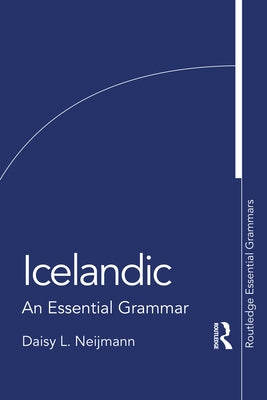 Icelandic: An Essential Grammar by Neijmann, Daisy L.