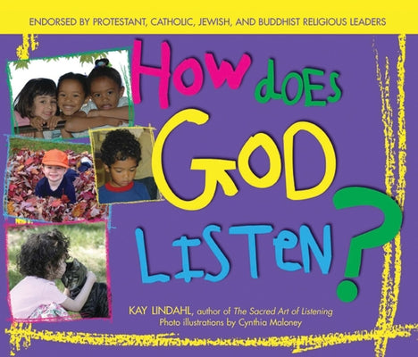 How Does God Listen? by Lindahl, Kay