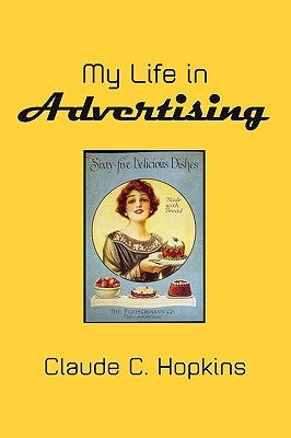 My Life in Advertising by Hopkins, Claude C.