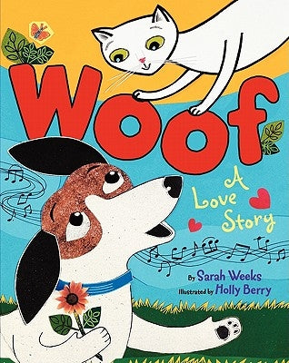 Woof: A Love Story by Weeks, Sarah