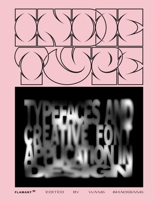 Indie Type: Typefaces and Creative Font Application in Design. by Design 360Â°