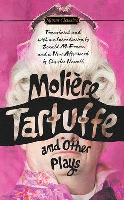 Tartuffe and Other Plays by Moli?re