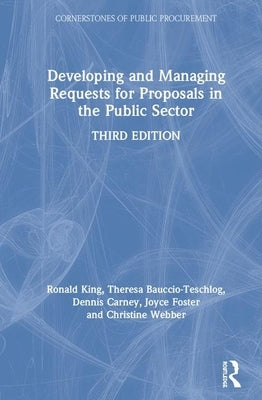 Developing and Managing Requests for Proposals in the Public Sector by Bauccio-Teschlog, Theresa