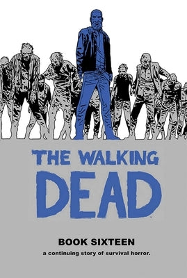 The Walking Dead Book 16 by Kirkman, Robert