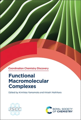 Functional Macromolecular Complexes by Yamamoto, Kimihisa