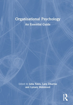 Organisational Psychology: An Essential Guide by Yates, Julia