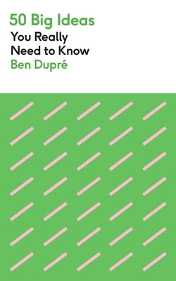 50 Big Ideas You Really Need to Know by DuprÃ©, Ben