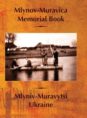 Mlynov‐Muravica Memorial Book by Sigelman, J.