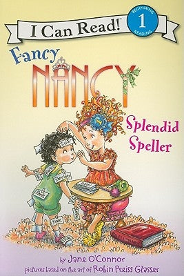 Fancy Nancy: Splendid Speller by O'Connor, Jane