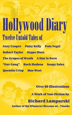 Hollywood Diary (hardback): Twelve Untold Tales by Lamparski, Richard