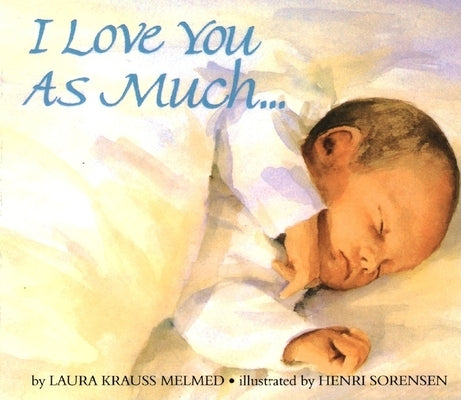 I Love You as Much... Board Book by Melmed, Laura Krauss