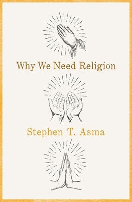 Why We Need Religion C by Asma