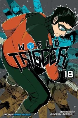 World Trigger, Vol. 18 by Ashihara, Daisuke