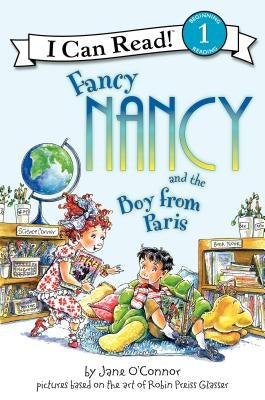 Fancy Nancy and the Boy from Paris by O'Connor, Jane