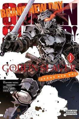 Goblin Slayer: Brand New Day, Vol. 1 by Kagyu, Kumo