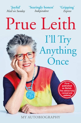 I'll Try Anything Once: My Life on a Plate by Leith, Prue