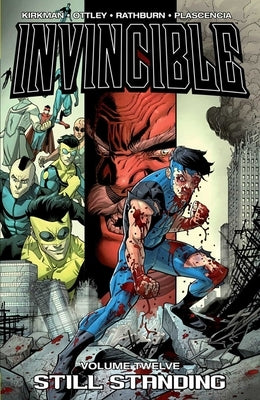 Invincible Volume 12: Still Standing by Kirkman, Robert