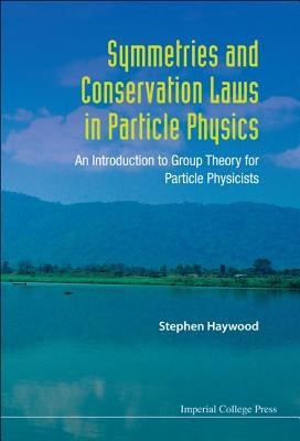 Symmetries & Conservation Laws In.... by Stephen Haywood