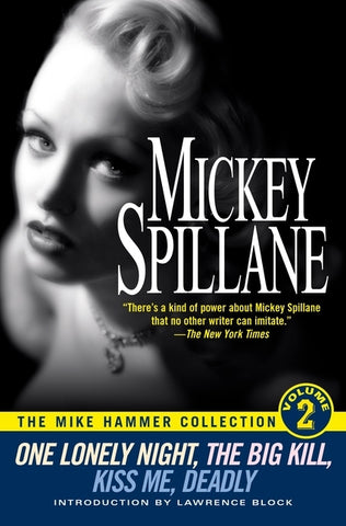 One Lonely Night/The Big Kill/Kiss Me Deadly by Spillane, Mickey