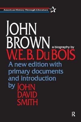 John Brown: A Biography by DuBois, W. E. B.