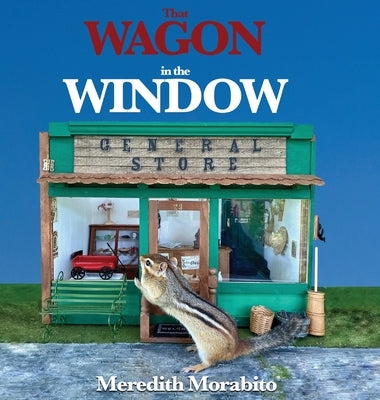 That Wagon In The Window by Morabito, Meredith