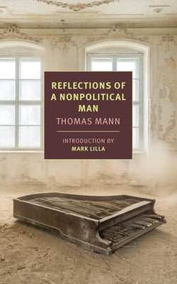 Reflections of a Nonpolitical Man by Mann, Thomas