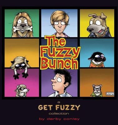 The Fuzzy Bunch: A Get Fuzzy Collection Volume 20 by Conley, Darby